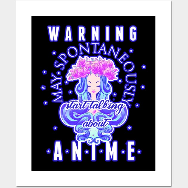 Warning May Spontaneously Start Talking About Anime Wall Art by gonegirldesigns